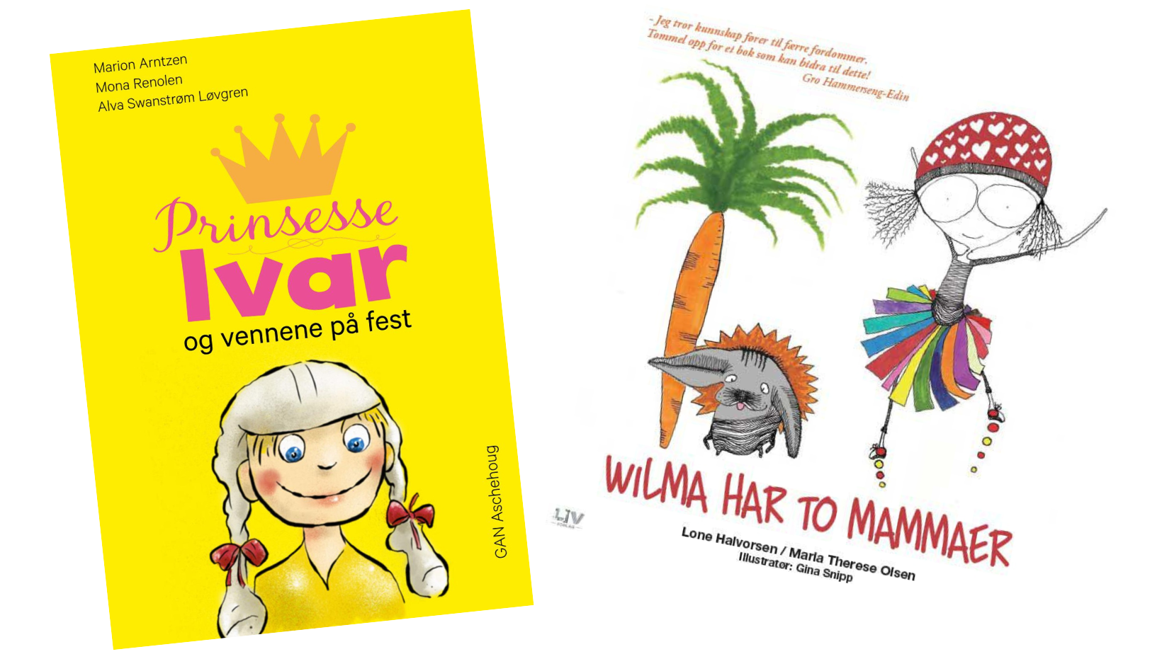Bildet viser forsiden til bøkene "Wilma har to mammaer" og "Prinsesse Ivar og vennene på fest". (Faksimile: Forlagshuset i Vestfold og GAN Aschehoug)